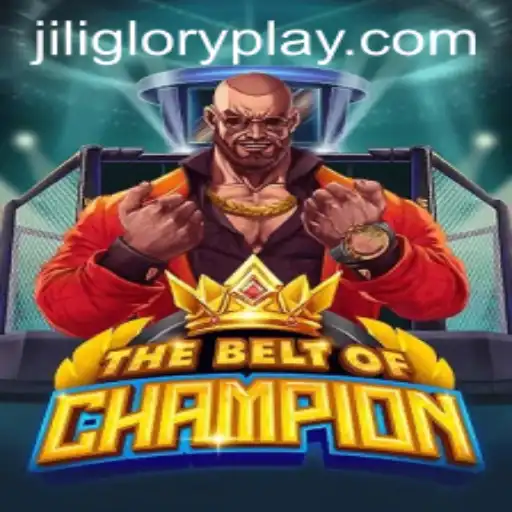 TheBeltOfChampion: Discover the Adventure with Jiliglory
