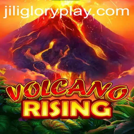 Exploring the Thrills of VolcanoRising: A Journey into Jiliglory