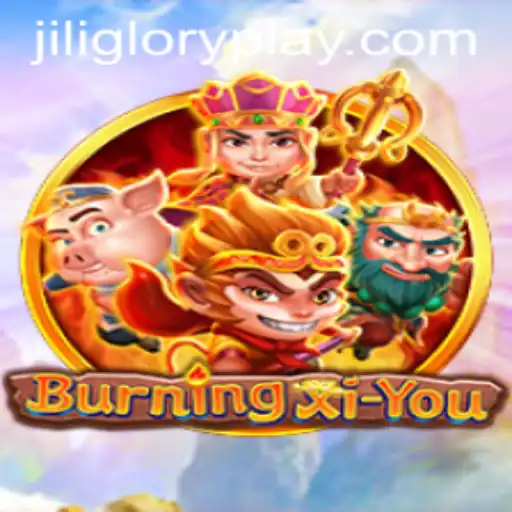 Discover the Mystical World of BurningXiYou and the Thrilling Adventure of Jiliglory
